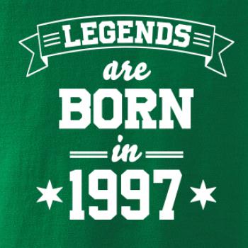 Legends are born in 1997 Legends are born in 1997