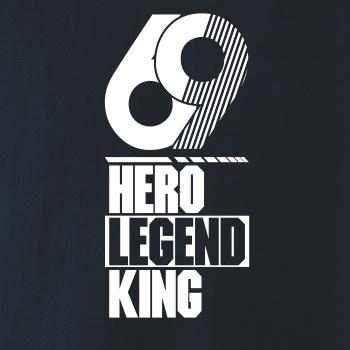 Hero, Legend, King x Queen 1969