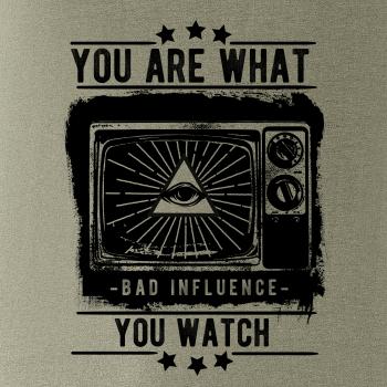 You Are What You Watch You Are What You Watch