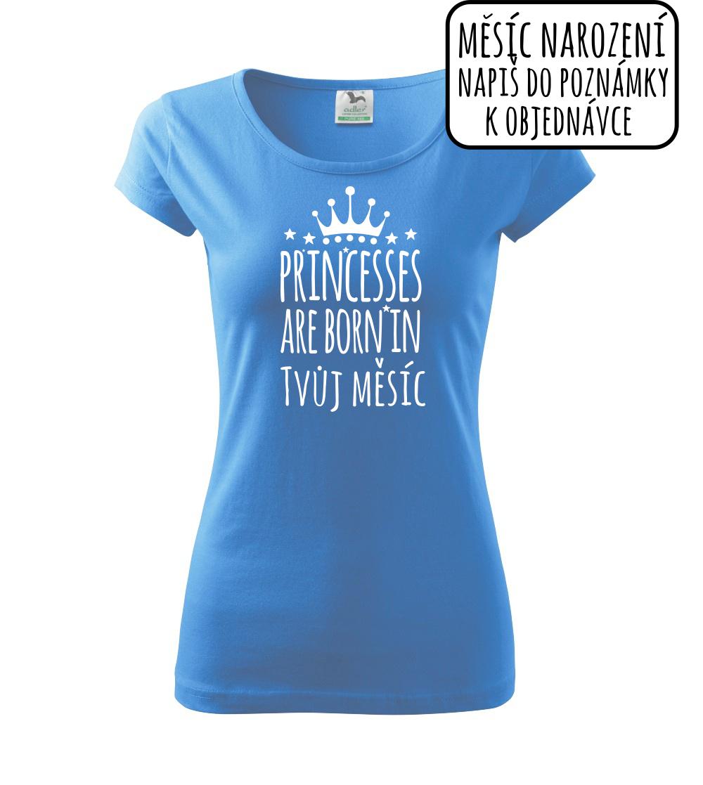 Princesses are born in (Vlastný nápis mesiac narodenia) Princesses are born in (Vlastný nápis mesiac narodenia)