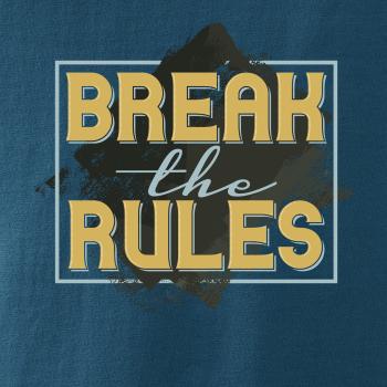 Break the rules