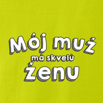 Môj muž má skvelú ženu