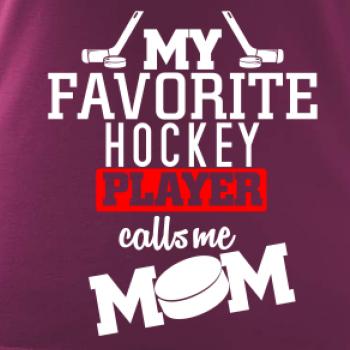 My favorite hockey player calls me DAD / MOM