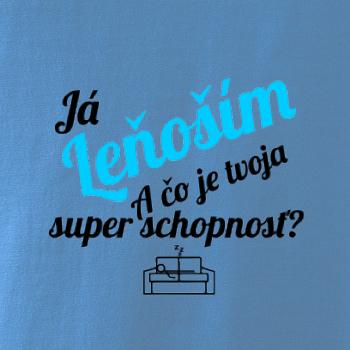 Já leňoším - tvoja super schopnosť - šikmý