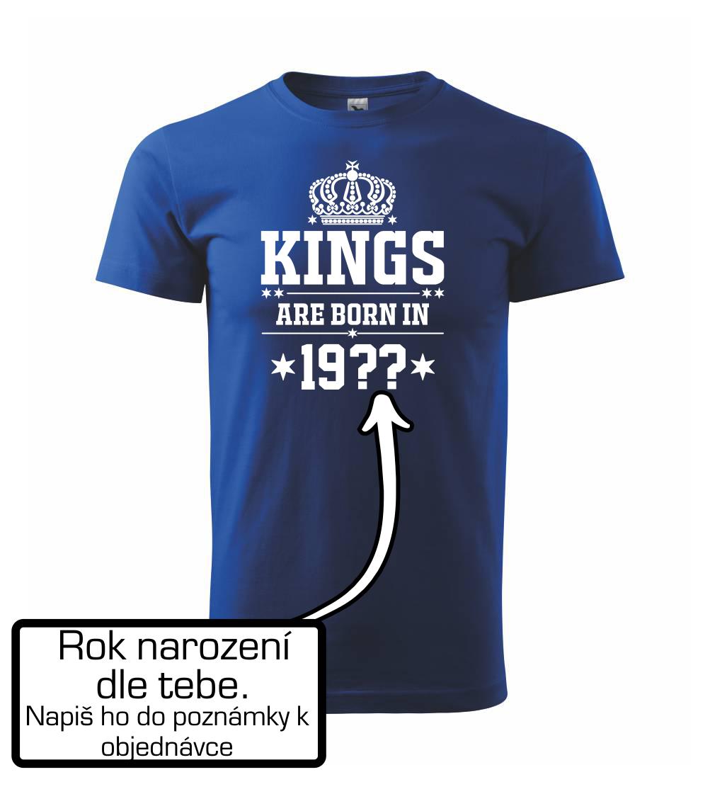 Kings are born in vlastný ročník Kings are born in vlastný ročník