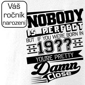 Nobody is perfect - Vlastný ročník Nobody is perfect - Vlastný ročník