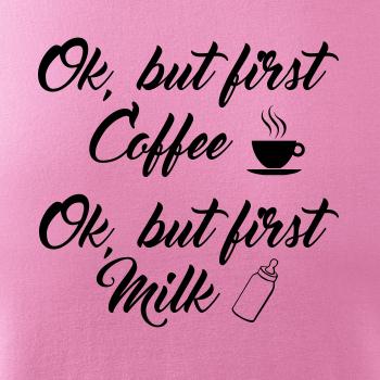 Ok, but first coffee-milk