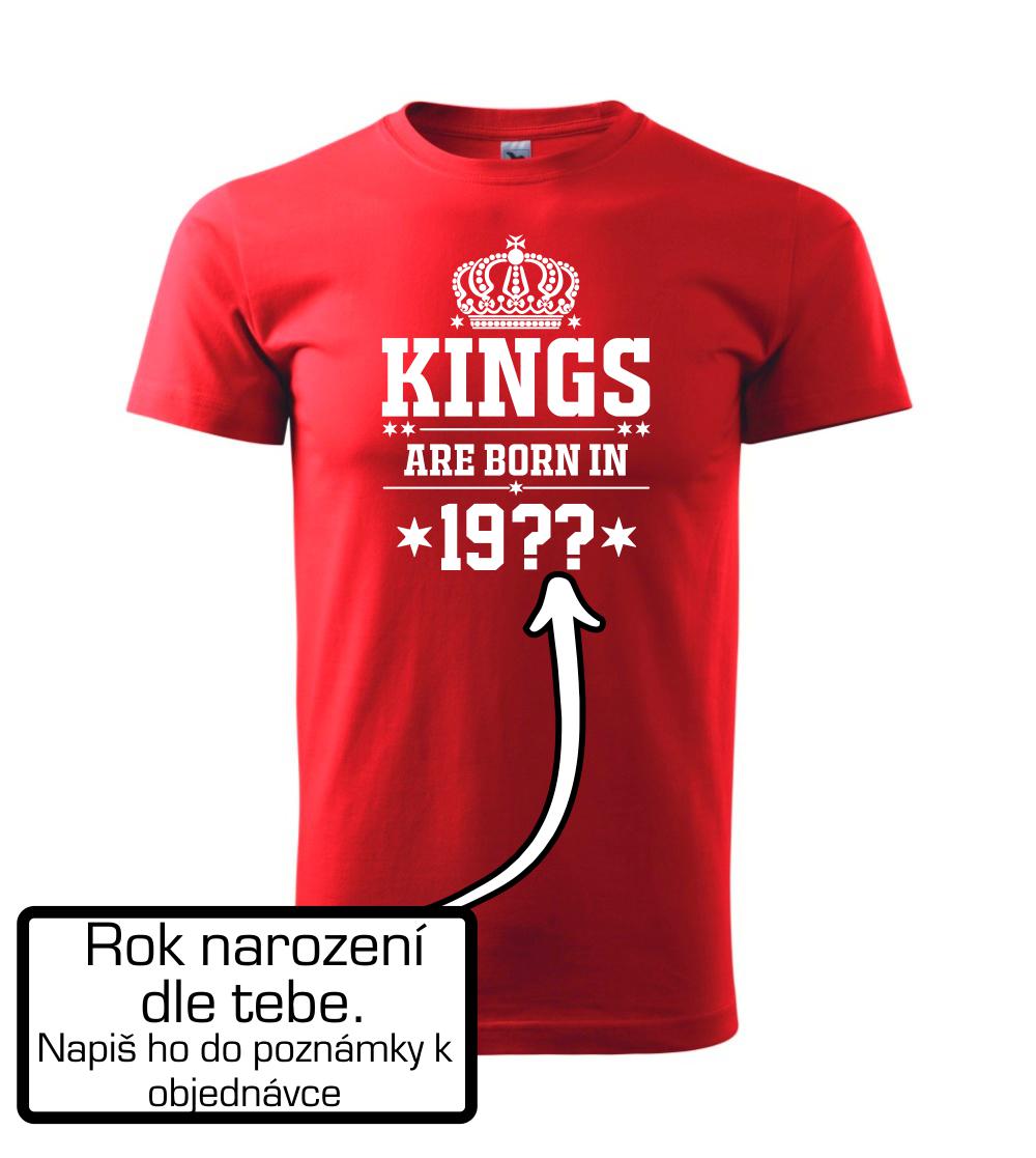 Kings are born in vlastný ročník Kings are born in vlastný ročník