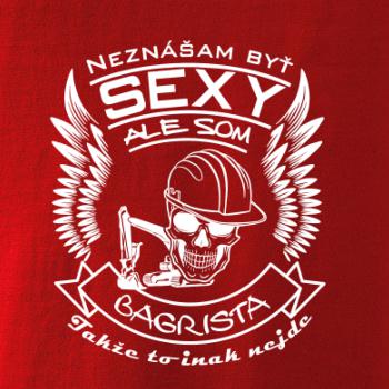 Neznášam byť sexy - Bagrista Neznášam byť sexy - Bagrista