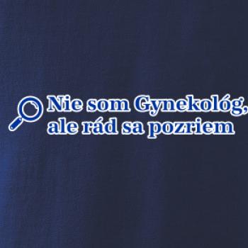 Nie som Gynekológ, ale rád sa pozriem