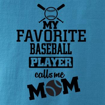 My favorite baseball player - DAD / MOM