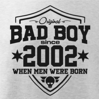 Bad boy since 2002