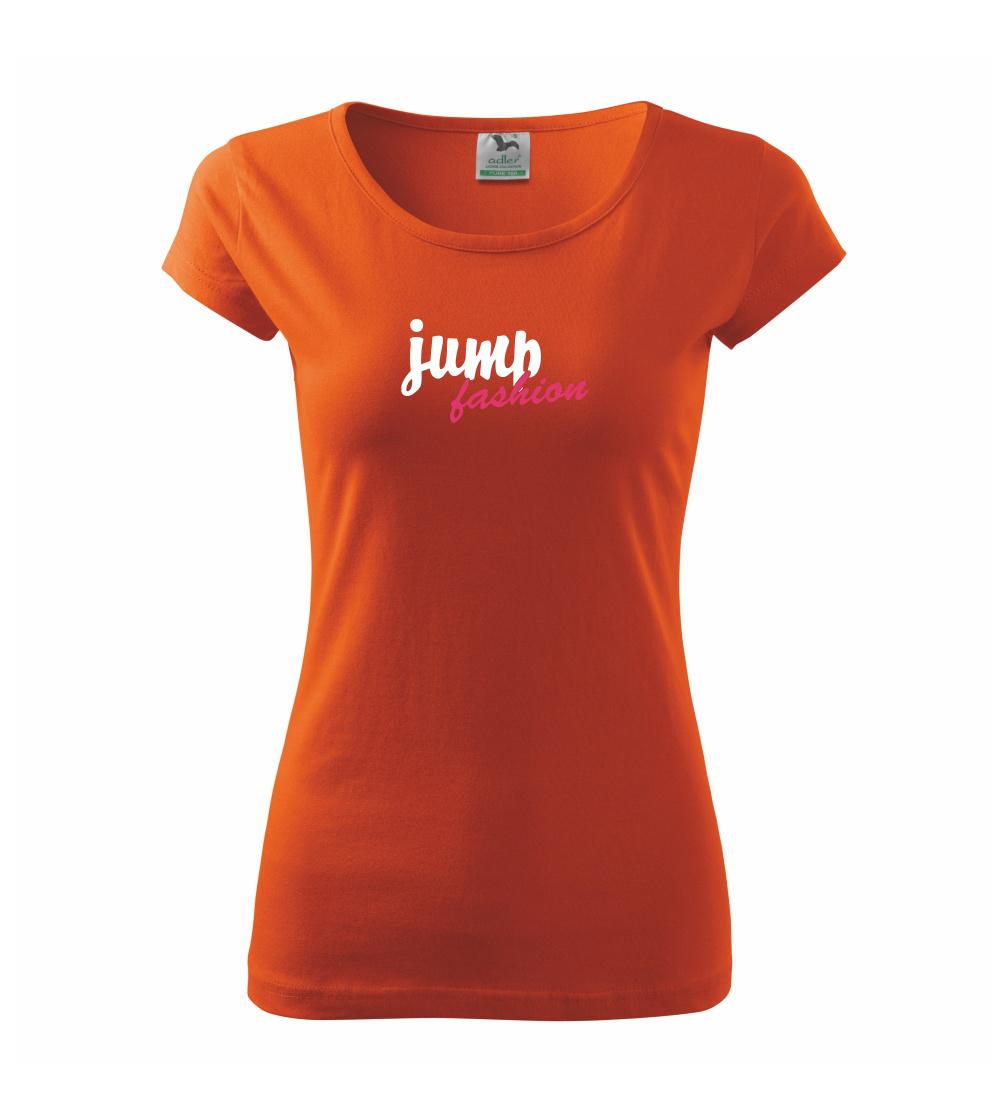 Tričká na jump - Jump fashion písacie - Dámske tričko Pure