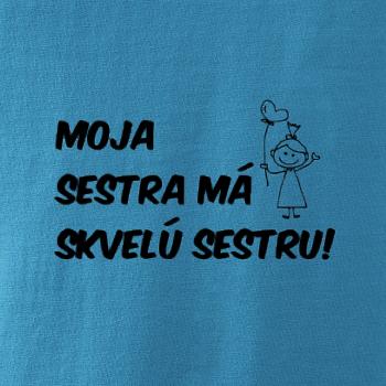 Moja sestra má skvelú sestru Moja sestra má skvelú sestru