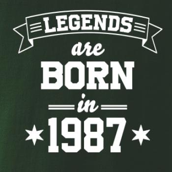 Legends are born in 1987 Legends are born in 1987