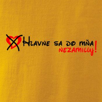 Hlavne sa do mňa nezamiluj