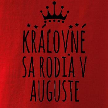 Kráľovné sa rodia v auguste