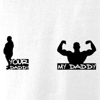 My daddy - Your daddy - Svaly