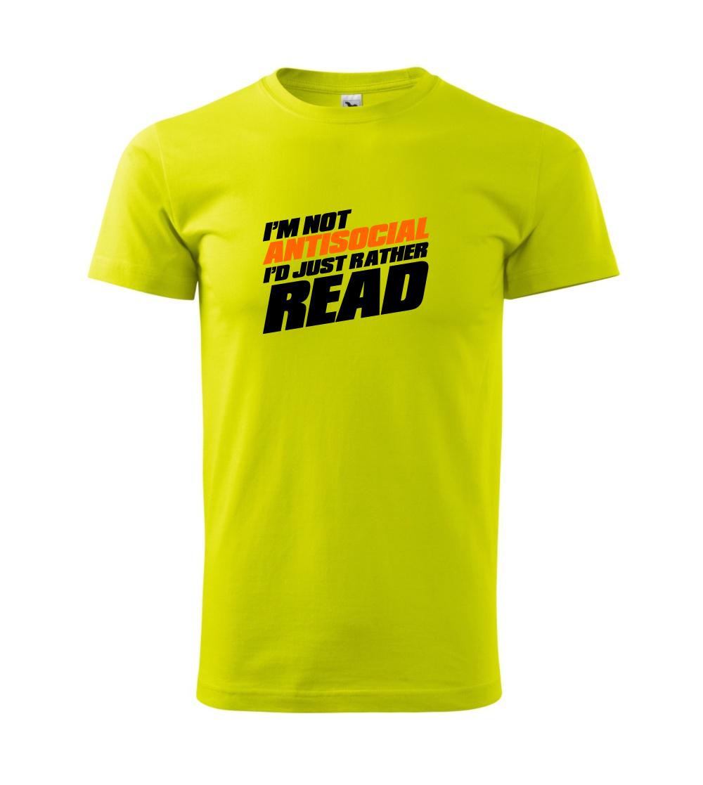 I'm not antisocial i'd just rather read I'm not antisocial i'd just rather read