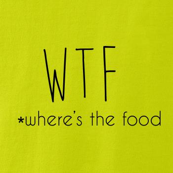 WTF-where's the food WTF-where's the food