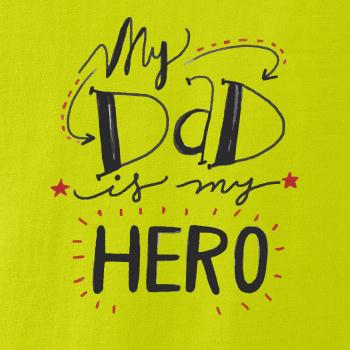 My dad is my hero - písacie písmo