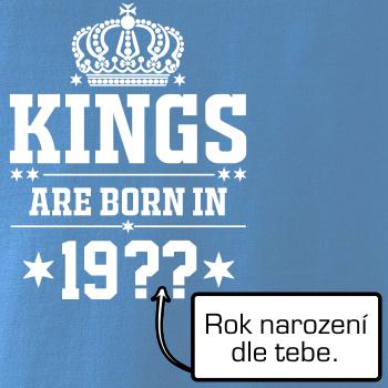 Kings are born in vlastný ročník