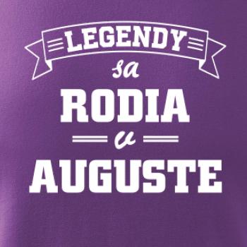 Legendy sa rodia v auguste