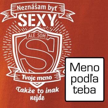 Neznášam byť sexy - Vlastné meno