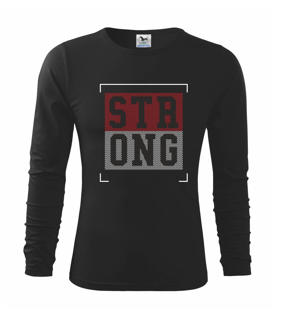 Tričká na párty - Strong every time - Tričko detské Long Sleeve