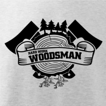 Hard Work Woodsman