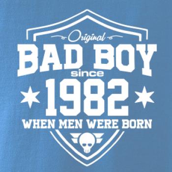Bad boy since 1982