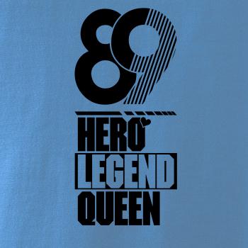 Hero, Legend, King x Queen 1989
