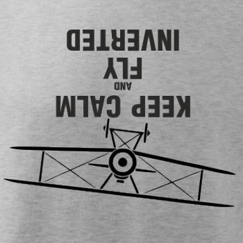Keep Calm and Fly Inverted Keep Calm and Fly Inverted