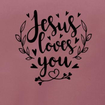 Jesus loves you Jesus loves you