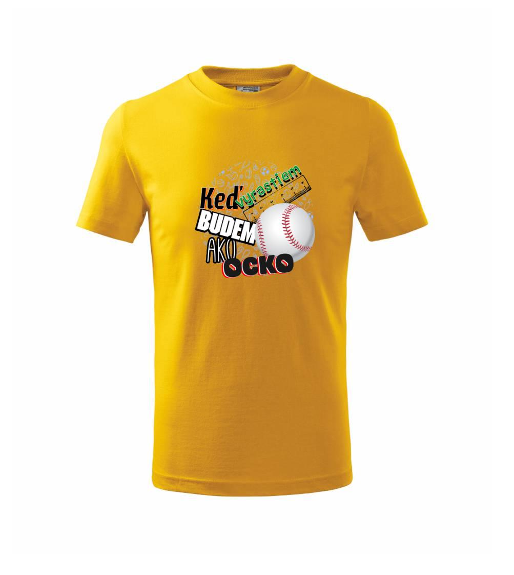Detské body - až vyrastiem budem ako ocko - Keď vyrastiem budem ako ocko baseball - Tričko detské bavlnené