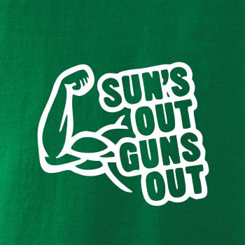 Suns out guns out Suns out guns out