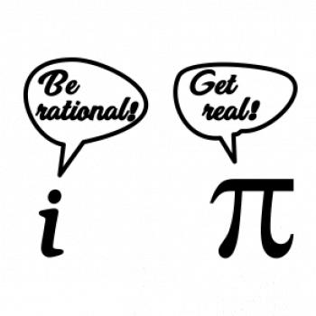 Be rational! Get real!