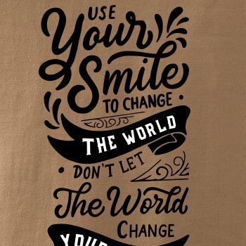 Your smile to change the world Your smile to change the world