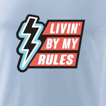 Livin by my rules