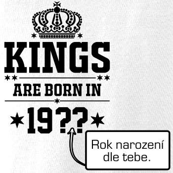 Kings are born in vlastný ročník
