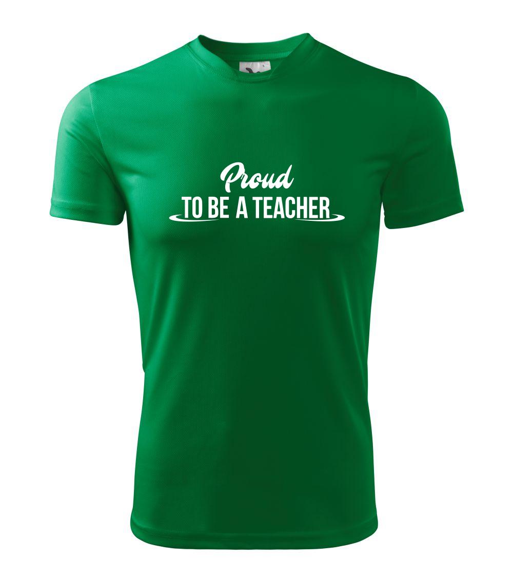 Učiteľské tričká - Proud to be a teacher - Pánske tričko Fantasy športové