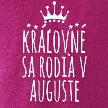 Kráľovné sa rodia v auguste