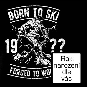 Born To Ski (vlastný ročník) Born To Ski (vlastný ročník)