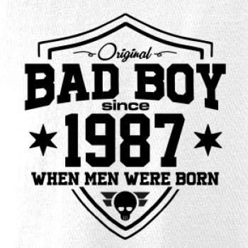 Bad boy since 1987 Bad boy since 1987