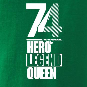 Hero, Legend, King x Queen 1974