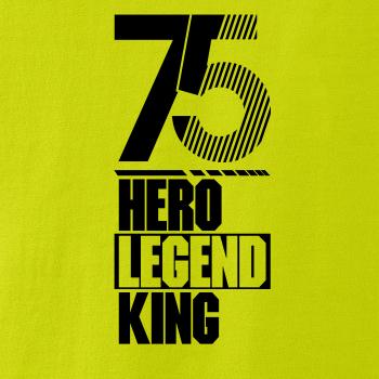 Hero, Legend, King x Queen 1975