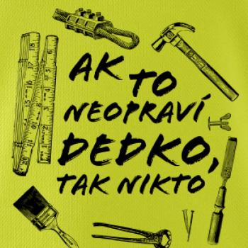 Ak to neopraví dedko tak nikto ČB Ak to neopraví dedko tak nikto ČB