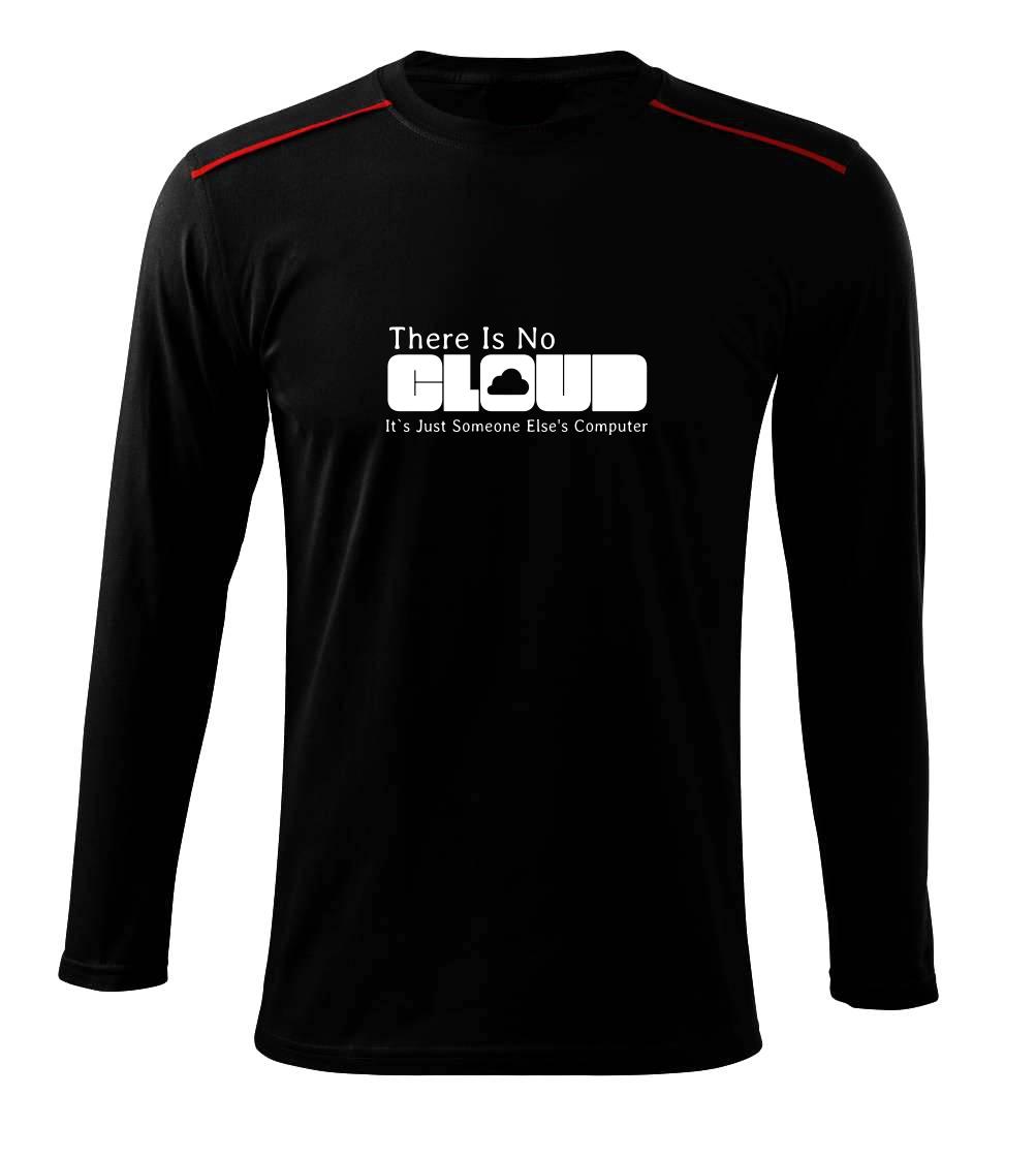 Tričká pre ajťákov - There Is No Cloud Its Just Someone Else's Computer - Tričko s dlhým rukávom Long Sleeve