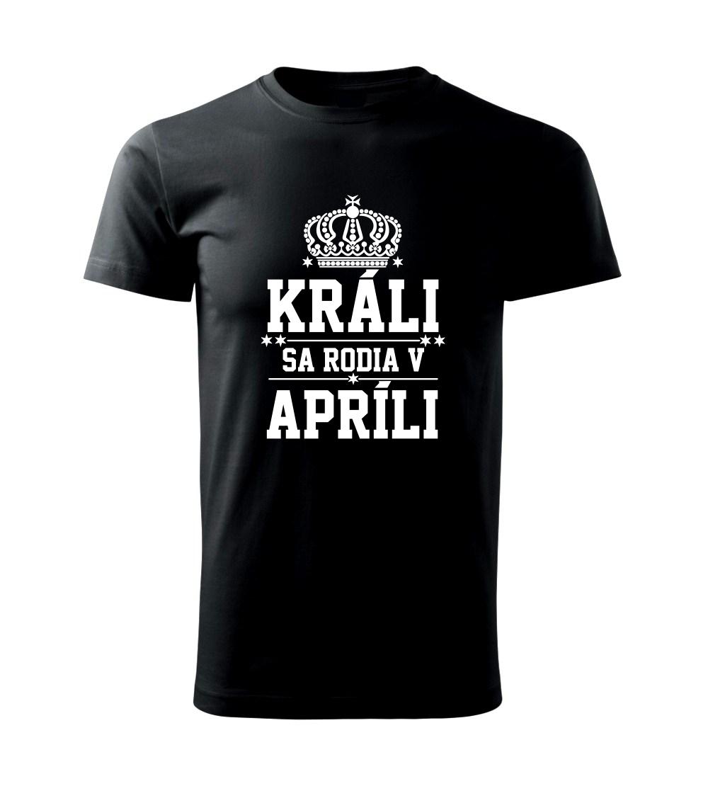 Králi sa rodia v apríli Králi sa rodia v apríli
