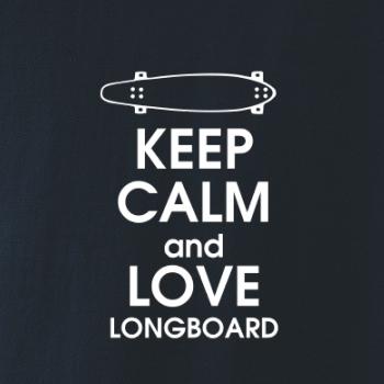 Keep calm and longboard